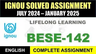BESE 142 Solved Assignment 2024-25 || bese-142 solved assignment in English || July 2024 to Jan 2025