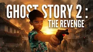 Ghost Story 2: The Revenge | Zombie Short Film | GST Universe | Short Film By  @SmileAndWatch_YT