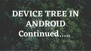 Android Framework - Device Tree Syntax and sample explained