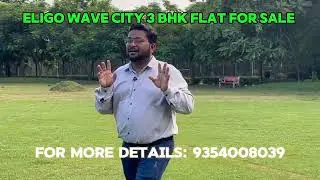 Eligo Wave City Ghaziabad | Premium 3 BHK Apartments in Hi-Tech Township, Call: 9354008039