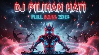 DJ Pilihan Hati – Remix Dugem Viral TikTok 2025