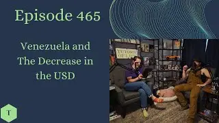 Tutor 465: Venezuela and The Decrease in the USD