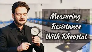 Resistance Measurement Through Voltmeter&ndash;Ammeter Method With Rheostat Control