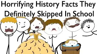 Horrifying History Facts They Definitely Skipped In School