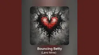 Bouncing Betty (Land Mine)