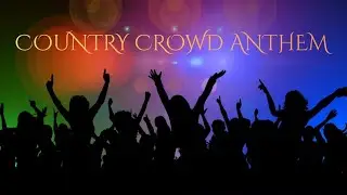 We Don&rsquo;t Sit This One Down | Country Crowd Anthem