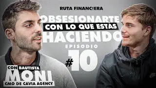 #10 Bautista Moni, Marketing Digital, CMO De Cavia Agency.