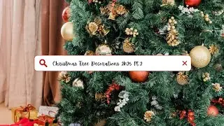 Christmas Tree Decorations Pt.2 
