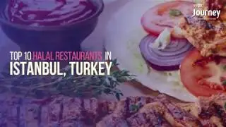 Top 10 Halal Food Restaurants in Istanbul, Turkey