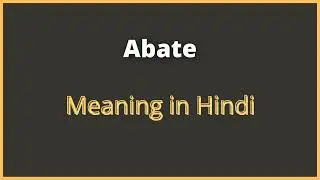 Abate Meaning in Hindi #Abate Abate hindi meaning #words#meaning
