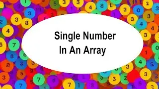 Find Single Element in an Array of Integers | DSA | Javascript | Leetcode