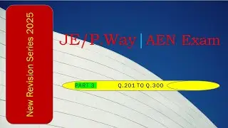 New Revision Series 2025|  Part 3  |100 Questions| FOR JE PWAY & AEN |