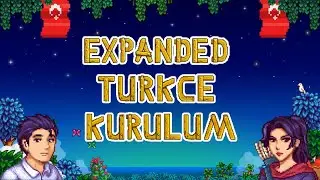 Stardew Valley Expanded Modunu ve Türkçe Çevirisini Kurma (EN GÜNCEL 2024)