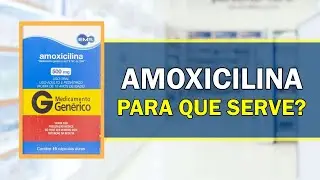 Para que serve Amoxicilina? - Bula Simples