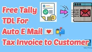 Free Tally TDL for Auto Email Tax Invoice to Customer