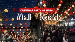 First Time Celebrating Christmas in Manali | Crazy Mall Road Crowd✨