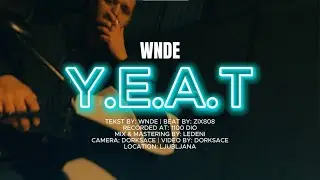WNDE - Y. E. A. T. ( Official Video )