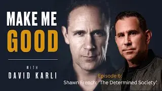 Episode 6: The Unseen Grit Behind Every Success with Shawn French of 'The Determined Society'.