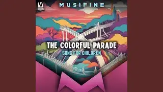 The Colorful Parade (Song for Children)