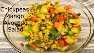 HIGH PROTEIN MANGO AVOCADO CHICKPEAS SALAD RECIPE