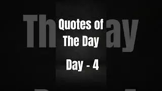 QUOTES OF THE DAY | DAY-4| #shorts #quotes #powerofquotes