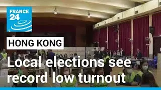 Hong Kong elections witness record low turnout &bull; FRANCE 24 English
