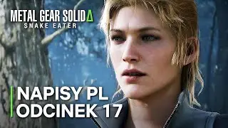 Metal Gear Solid Delta: SNAKE EATER | Odc. 17 | PRAWDA THE BOSS | NAPISY PL