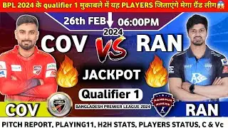 COV vs RAN Dream11 Prediction | QUALIFIER 1 |BPL 2024 | Dream 11 Team of Today Match