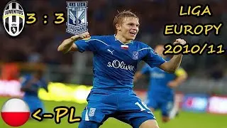 Juventus - Lech Poznań 3:3 skr&oacute;t meczu
