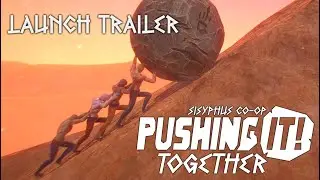Pushing It! Together LAUNCH TRAILER