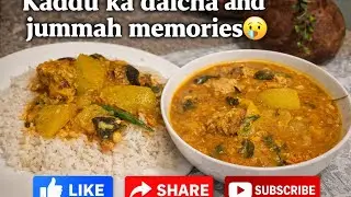 Kaddu ka Dalcha and Jummah Memories