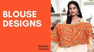 Latest Blouse Design Collection || Moksha Couture