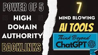 Power of 5 High DA Contextual Backlinks | 7 Mind Blowing AI Tools | Think Beyond ChatGPT