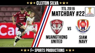 Cleiton Silva x Siam Navy ● Highlights ● Matchday #22 ● TPL 2016