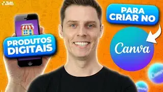 💸 COMO TRABALHAR COM CANVA? 5 Ideias PRÁTICAS de Produtos para Criar no Canva!