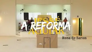A REFORMA - Jessé Aguiar | Ministério de dança Rosa de Saron