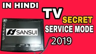 SANSUI TV KI SERVICE MODE OPTION KO KAISE OPEN KARE?HOW TO OPEN SANSUI TV SERVICE MODE OPTION ?
