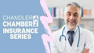 What is a Small Business Health Plan? - Chandler Chamber Insurance Series