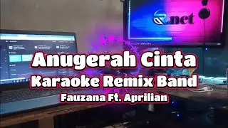 ANUGERAH CINTA KARAOKE REMIX FULL BAND || RVR