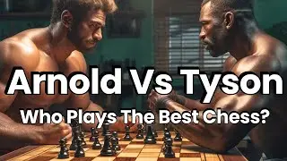 Arnold Schwarzenegger vs Mike Tyson: The Unexpected Chess Match of 2021