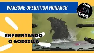 🦖 Enfrentando o Godzilla -  Warzone Operation Monarch 🙈