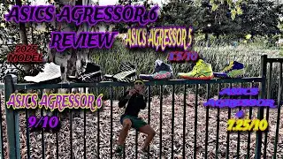 Asics Agressor 6 Review