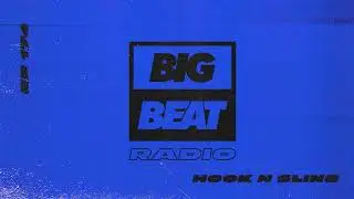 Big Beat Radio: EP #174 - Hook N Sling