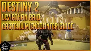 DESTINY 2: CASTELLUM GUIDE (LEVIATHAN RAID GUIDE)
