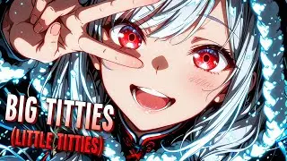 Nightcore - Big Titties (Little Titties) | Djanaba & Beks [Sped Up]