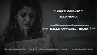 Mehrab Remix &hearts;️ Breakup &hearts;️ Saad Official 😚 S Music ☹️ Saad Beats 2025
