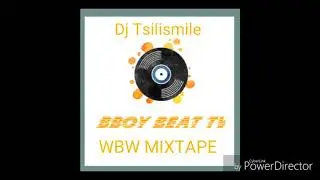 Dj Tsilismile - WBW Mixtape
