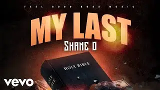 Shane O - My Last (Official Audio)