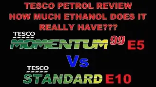 WATCH This BEFORE Buying TESCO petrol ⛽ TESCO MOMENTUM 99 E5 Vs Tesco E10 | Ethanol Test 05/22