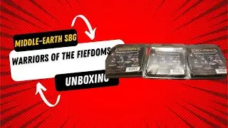 Middle-Earth SBG - Warriors of the Fiefdoms Unboxing